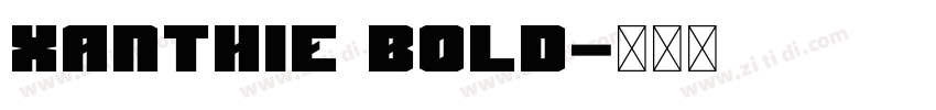 Xanthie Bold字体转换